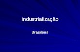 Industrializaçao no brasil