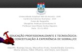 Educação profissionalizante e tecnológica   da conceituação à experiência de sobral-ce - praticas
