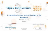 Braskem - A experiência com Inovação Aberta da Braskem - Antonio Xavier - Open Innovation Seminar 2009