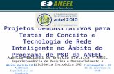 11.o Snt Aptel2010 Márcio Aneel - Projetos Demonstrativos para Testes de Conceito e Tecnologia de Rede Inteligente no Âmbito do Programa de PeD da ANEEL