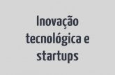 Inovação tecnológica e Startups