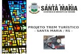 Projeto Trem Turístico - Santa Maria / RS