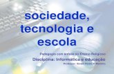 Sociedade, tecnologia e escola
