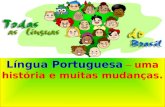 Língua Portuguesa – uma história e muitas mudanças