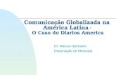 Comunicação Globalizada na América Latina - O Caso do Diarios America