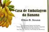 Casa de Embalagem da Banana