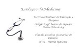 Evolução da Medicina - Inf - Claudia - Ipanema