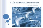 1 a Logica Molecular Da Vida e Biomoleculas
