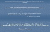 A gramática política do Brasil - clientelismo e Insulamento burocrático Edson Nunes