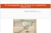 A ocupação do Prata e o gaúcho histórico