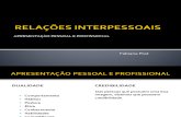 RELAÇÕES INTERPESSOAIS - apresentação pessoal e profissional
