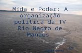 Mídia e Poder: A organização política da TV Rio Negro