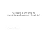 Microsoft PowerPoint - cap01 o papel e o ambiente da administração financeira ver fev2008