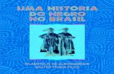 Albuquerque, Wlamyra R. de - Uma Historia Do Negro No Brasil
