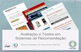 Avaliação e Testes em Sistemas de Recomendação (Evaluation and Testing of Recommender Systems)