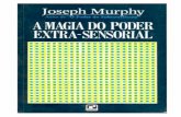 A Magia do Poder Extra-Sensorial - Joseph Murphy.pdf