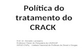 Política do tratamento do crack dr ronaldo