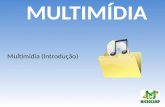 Multimidia (introdução)