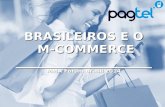 Pesquisa Brasileiros e o M-Commerce - Pagtel