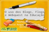 O uso dos blogs, flogs e webquest