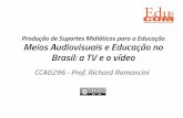 Meios Audiovisuais e Educação no Brasil: a TV e o vídeo