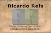 Ricardo Reis - Análise do poema "Vem sentar-te comigo, Lídia, à beira do rio" - 12º ano