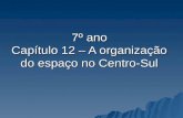 IECJ - Cap. 12 - A organização do espaço no Centro-Sul