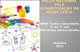 Pacto Nacional pela Alfabetização na Idade Certa Centro Comunitário - PROFESSORES