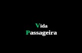 VIDA PASSAGEIRA - Blog Partida e Chegada