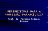 Perspectivas Futuras para a profissão farmacêutica no Brasil
