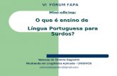 Mini Oficina Fapa - O que é ensino de Língua Portuguesa para surdos?