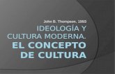 Thompson 1993 ideología y cultura moderna