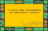 A arte como instrumento de educação e cultura
