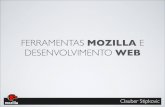 Ferramentas Mozilla e Desenvolvimento Web - Semana Técnica, ETESP 2011