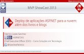 Deploy de aplicações ASP.NET para a nuvem: além dos livros e blogs [MVP ShowCast 2013 - DEV - Desenvolvimento Web]