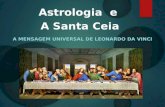 Astrologia e a Santa Ceia - A mensagem universal de Leonardo da Vinci