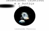 Desencarnes coletivos e a justiça divina ( Leonardo Pereira).