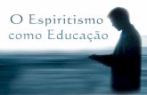 Palestra Espírita - O espiritismo como educação