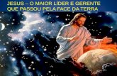Jesus - o maior líder e gerente que passou pela face da terra