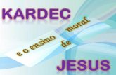 KARDEC E O ENSINO MORAL DE JESUS