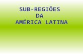 Sub regiões-américa latina