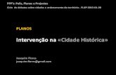 Planos: Intervenção na «Cidade Histórica»