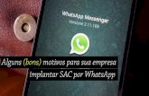 SAC por WhatsApp | Alguns (bons) motivos para você implantar na sua empresa