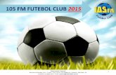 Patrocínio 105 fm futebol club 2015 05.11