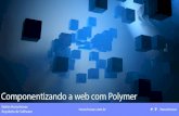 Componentizando a Web com Polymer