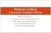 História da Igreja II: Aula 6: Reformas Católicas