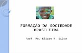 Aula 01   formação da sociedade brasileira