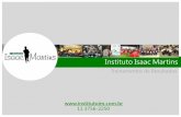 Apresentação do Instituto Isaac Martins
