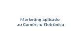 Marketing aplicado ao Comercio Eletronico - Curso Mercado E-commerce