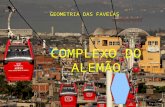 Geometria das favelas complexo do alemão